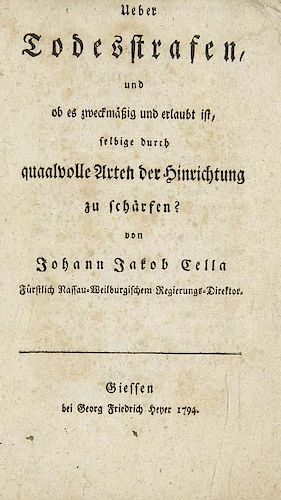 Cella, Johann JakobUEber Todesstrafen, und ob es zweckmaeßig und erlaubt ist, selbige durch quaalvolle Arten der Hinrichtun