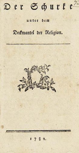 Der Schurke unter dem Deckmantel der Religion. o.O., 1782. 29 S. Kl.-8°. Rueckenbroschur.