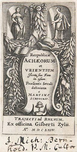 Schoock, Martin
Respublicae achaeorum et Veientium juxta sua fata in usum praesentis seculi deliniatae. Mit allegorischem Kup