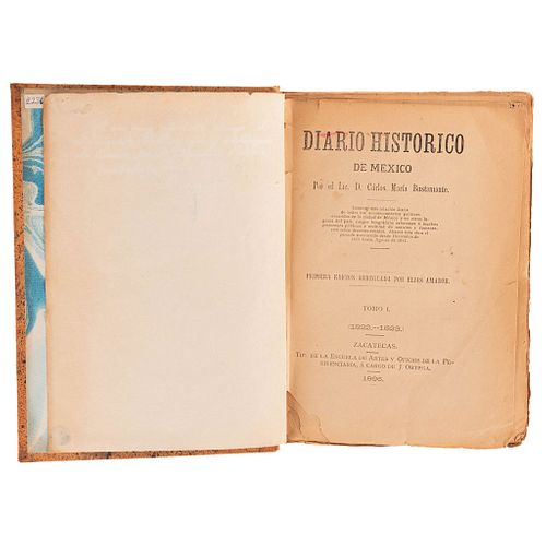 Bustamante, Carlos María. Diario Histórico de México. Zacatecas, 1896. Primera edición. Firmada por Elías Amador.