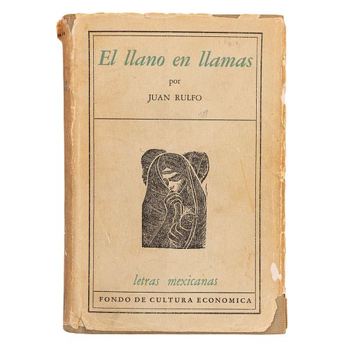 Rulfo, Juan. El Llano en Llamas. México: Fondo de Cultura Económica, 1953. Primera edición. Viñeta de Elvira Gascón.