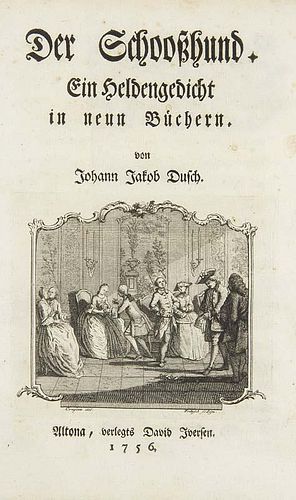 Dusch, Johann JakobDer Schooßhund. Ein Heldengedicht in neun Buechern. Mit gestoch. Titelvignette. Alton, Iversen 1756. 4 B