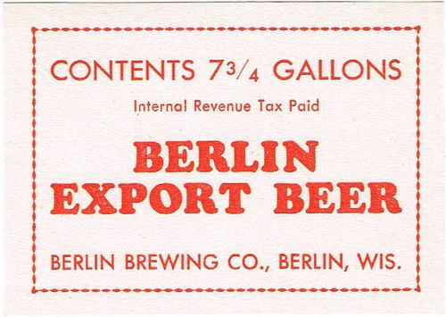 1940 Berlin Export Beer 7¾ Gallon Quarter Barrel WI36-15 Label Berlin Wisconsin