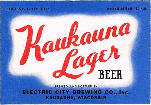 1945 Kaukauna Lager Beer 12oz WI194-15 Label Kaukauna Wisconsin