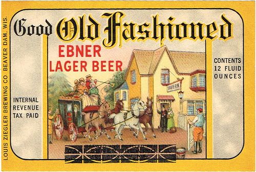 1945 Good Old Fashioned Ebner Lager Beer 12oz WI28-24 Label Beaver Dam Wisconsin