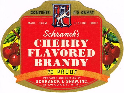 1950 Schranck & Shaw Cherry Brandy Milwaukee Wisconsin No Ref. Label 