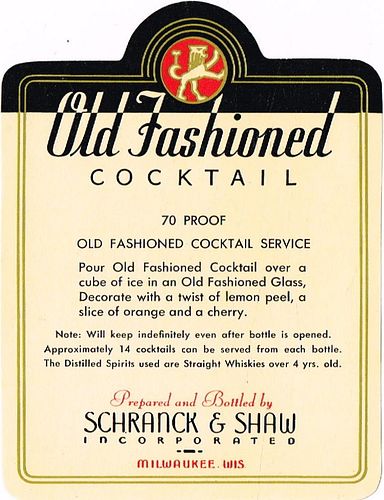 1950 Schranck & Shaw Old Fashioned Cocktail Milwaukee Wisconsin No Ref. Label 
