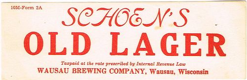 1934 Schoen's Old Lager Beer Keg or Case Label No Ref. Label Wausau Wisconsin
