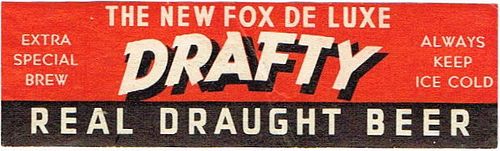 1940 Fox DeLuxe Drafty Beer Neck Label Chicago Illinois