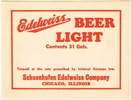 1935 Edelweiss Light Beer 31 Gallons one barrel IL46-23a Label Chicago Illinois