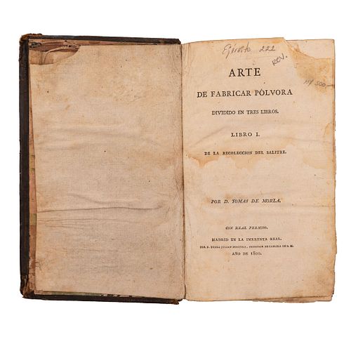 Morla, Tomás de. Arte de Fabricar Pólvora Dividido en Tres Libros. Madrid: En la Imprenta Real, 1800. Libros I - III. en un vol.