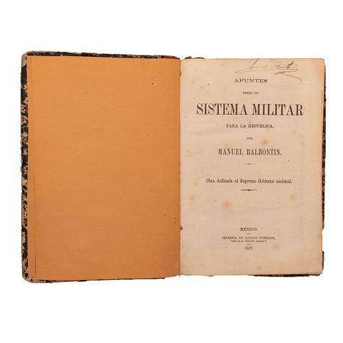 Balbontin, Manuel. Apuntes Sobre un Sistema Militar Para la República. México: Imprenta de Ignacio Cumplido, 1867.