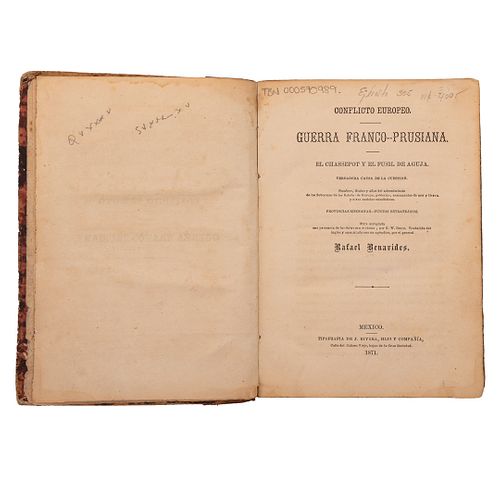 Bible, G. W. Conflicto Europeo. Guerra Franco - Prusiana. El Chassepot y el Fusil de Aguja. México: 1871. Con 4 retratos y un plano.