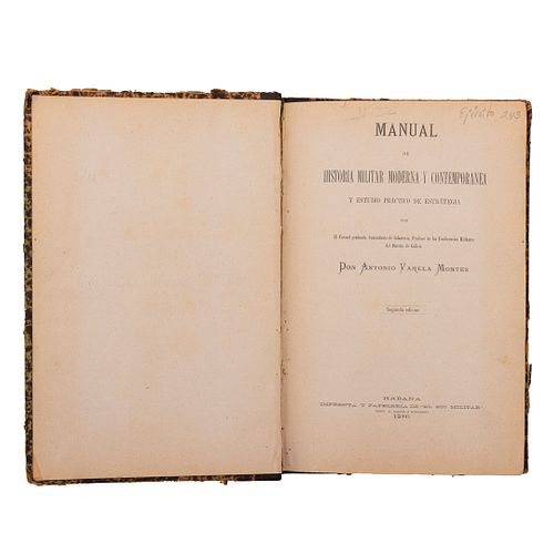 Varela Montes, Antonio. Manual de Historia Militar Moderna y Contemporánea y Estudio Práctico de Estrategia. Habana, 1886. 2da edición.