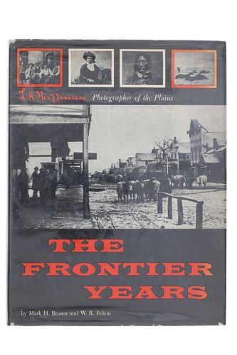 "The Frontier Years" L.A. Huffman by Mark H. Brown