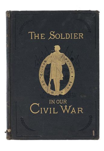"The Soldier in Our Civil War" Vol. I 1st Edition