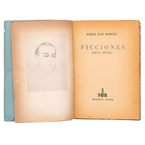 Borges, Jorge Luis. Ficciones (1935 - 1944). Buenos Aires: Ediciones SUR, 1944. Primera edición.