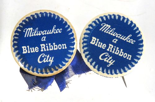 Lot of 2 Milwaukee A Blue Ribbon City 1¾ inch Pinbacks 