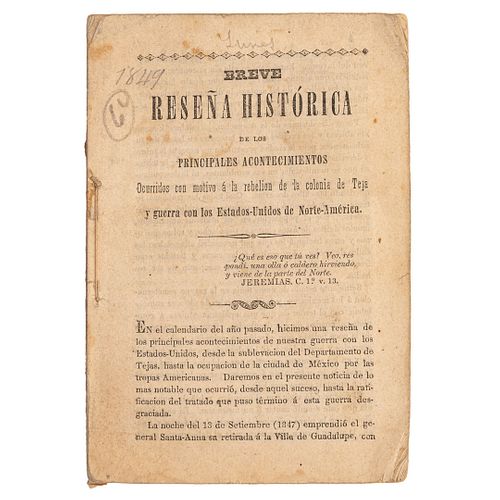 Breve Reseña Histórica de los Principales Acontecimientos Ocurridos con Motivo a la Rebelión de la Colonia de Tejas. México, 1848.