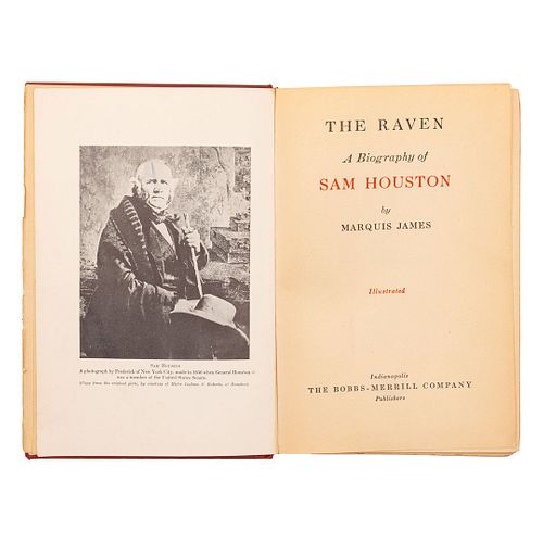 James, Marquis.   The Raven: A Biography of Sam Houston. Indianapolis: The Bobbs - Merrill Company, 1929.