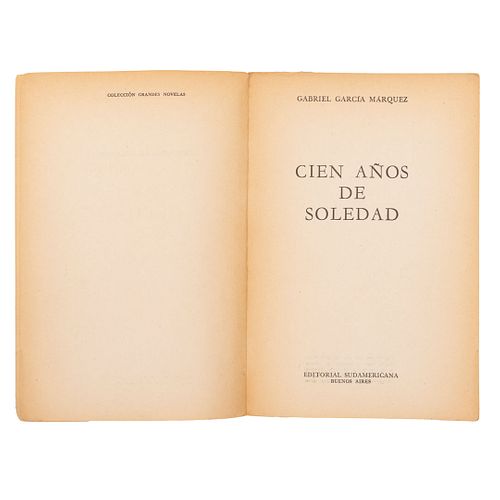 García Márquez, Gabriel. Cien Años de Soledad. Buenos Aires: Editorial Sudamericana, 1967. Primera edición