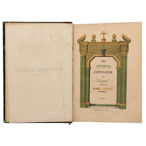Ramírez Aparicio, Manuel. Los Conventos Suprimidos en Méjico. México: Imprenta de J. M. Aguilar y Ca., 1861. 32 litografías de Iriarte.