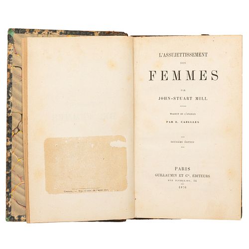 Mill, John Stuart. L'Assujettissement des Femmes. Paris: Guillaumin et Cie., Éditeurs, 1876.