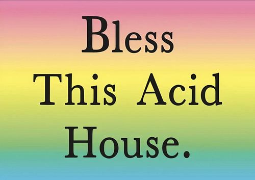 Jeremy Deller, "Bless This Acid House"