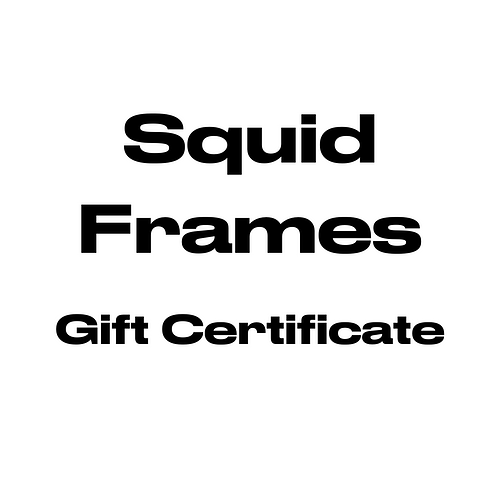 Squid Frames, $500 Gift Certificate