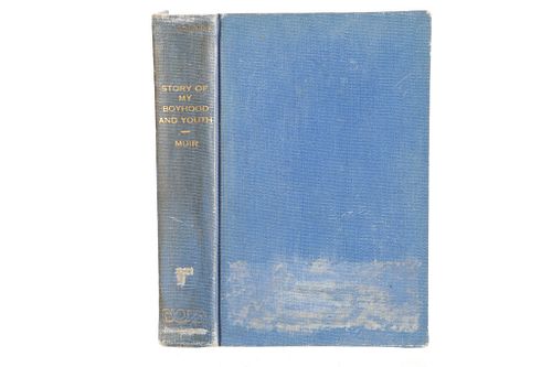 Muir's The Story Of My Boyhood And Youth 1st Ed.