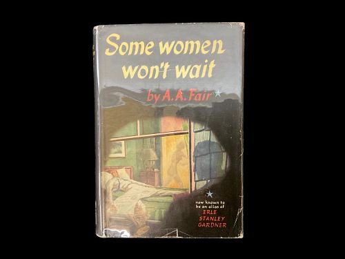 A.A. Fair (Erle Stanley Gardner) "Some Women Won't Wait" First Edition 1953