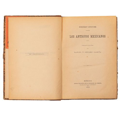 Spencer, Herbert. Los Antiguos Mexicanos. México: Oficina Tipográfica de la Secretaría de Fomento, 1896.