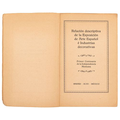 Relación Descriptiva de la Exposición de Arte Español e Industrias Decorativas. Madrid - México, 1910