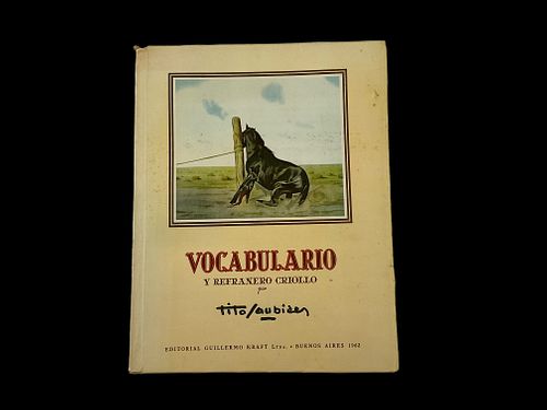 Vocabulario y Refranero Criollo por Tito Saubidet Argentina 1962