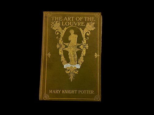 The Art Of The Louvre by Mary Knight Potter, 1904