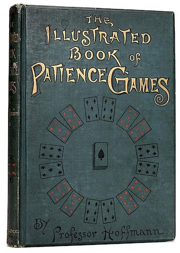 Hoffmann, Professor. The Illustrated Book of Patience Games.