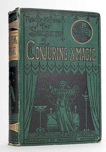 Robert-Houdin, Jean Eugène. The Secrets of Conjuring & Magic.