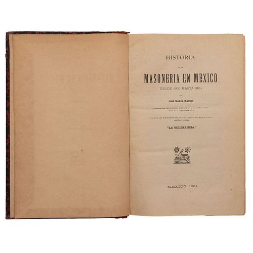 Mateos, José María. Historia de la Masonería en México desde 1806 hasta 1884. México, 1884.