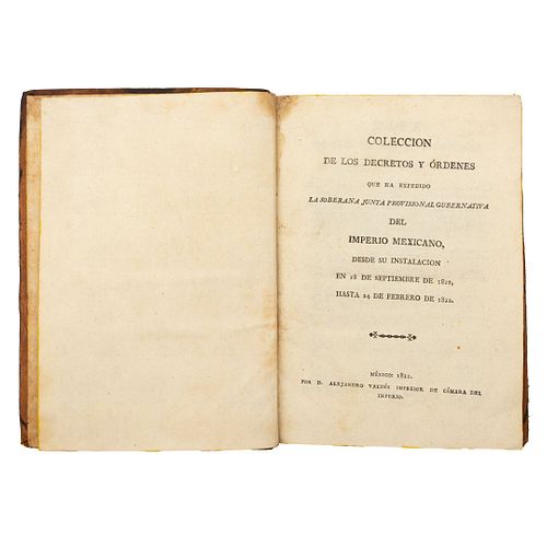 García Illueca, José Ignacio. Colección de los Decretos y Órdenes que ha Expedido la Soberana Junta Provisional... México: 1822.