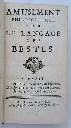 PHILOSOPHICAL ENTERTAINMENT ON THE ANCIENT LANGUAGE OF BEASTS PUBLISHED IN FRENCH IN 1739