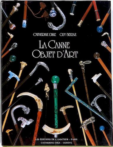 270. LA CANNE OBJET D’ART by Catherine Dike and Guy Bezzaz – Hardcover with dust jacket $250-$350