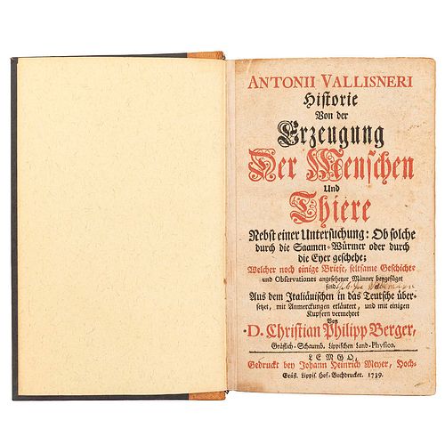 Vallisnieri, Antonii. Historie von der Erzeugung der Menschen und Thiere. Lemgo, 1739. 14 láminas plegadas.