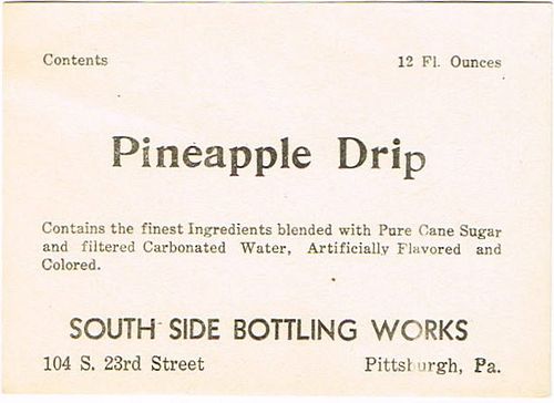 1930 Pineapple Drip South Side Pittsburgh Pennsylvania 12oz Label 