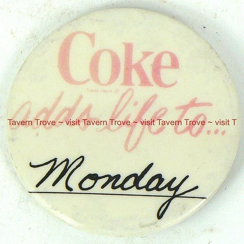 1975 Coca-Cola Adds Life To Monday Pinback Pinback 