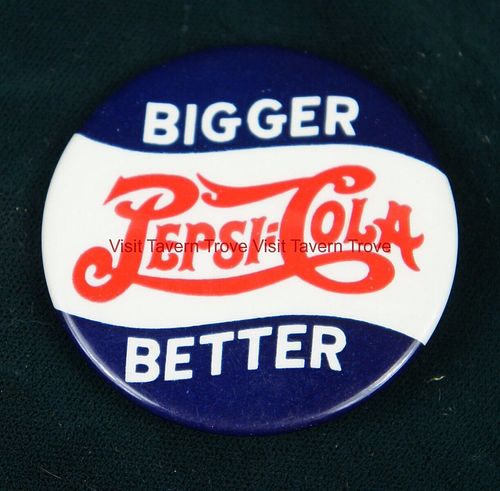1954 Pepsi Cola "Bigger Better" Pinback 