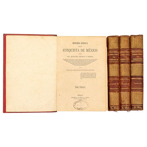 Orozco y Berra, Manuel. Historia Antigua y de la Conquista de México. México, 1880. Tomos I - IV. Piezas: 4.