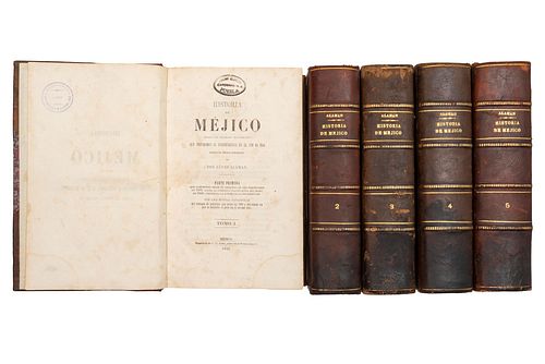Alamán, Lucas. Historia de Méjico desde los Primeros Movimientos que Prepararon su Independencia. Méx, 1849-52- Pzs 5.