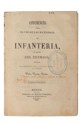 Vander Linden, Pedro. Conferencias sobre el Uso de las Maniobras de Infantería al Frente del Enemigo. México, 1853.