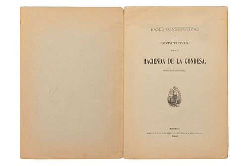 Bases Constitutivas y Estatutos de la Hacienda de la Condesa, Sociedad Anónima. México: Imp. de R. A. Lacaud, 1902.
