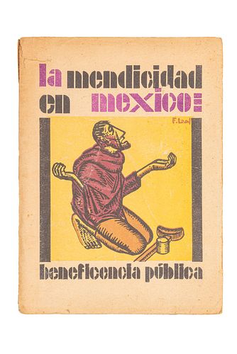 Beteta, Ramón. La Mendicidad en México. México,1930. Primera edición. Ilustrado por Fernando Leal.